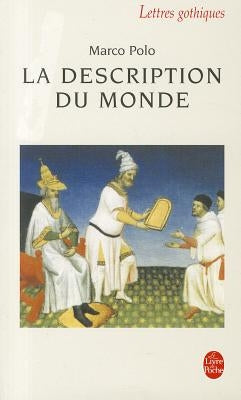 La Description Du Monde by Polo, Marco