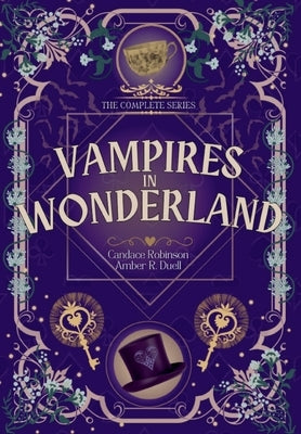 Vampires in Wonderland: The Complete Series by Duell, Amber R.