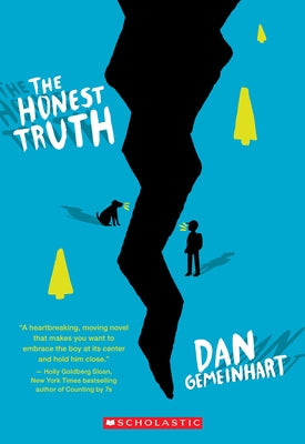 The Honest Truth (Scholastic Gold) by Gemeinhart, Dan