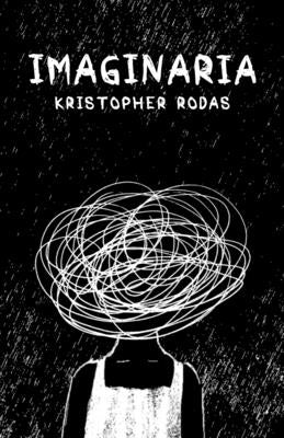 Imaginaria by Rodas, Kristopher