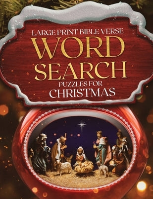 Large Print Bible Verse Word Search Puzzles for Christmas: Learn Scripture, Celebrate Advent, Fun Holiday Word Finds by Kinney, Hl