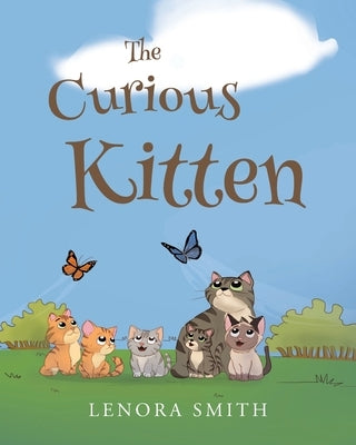 The Curious Kitten by Smith, Lenora
