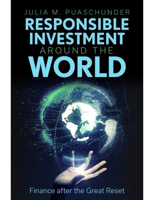 Responsible Investment Around the World: Finance After the Great Reset by Puaschunder, Julia M.