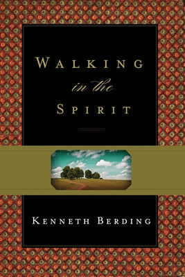 Walking in the Spirit by Berding, Kenneth