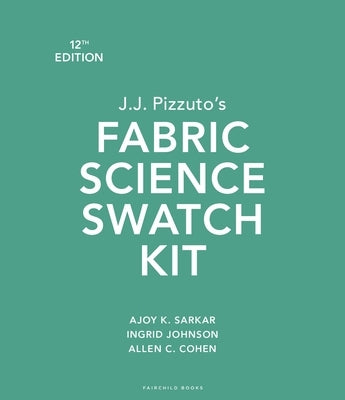 J.J. Pizzuto's Fabric Science Swatch Kit: Bundle Book + Studio Access Card by Sarkar, Ajoy K.