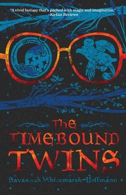 The Timebound Twins by Whitemarsh-Hoffmann, Savannah