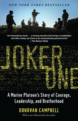 Joker One: A Marine Platoon's Story of Courage, Leadership, and Brotherhood by Campbell, Donovan