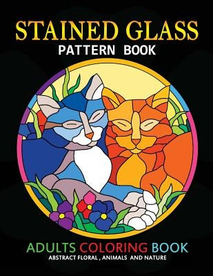 Adults Coloring Book: Stained Glass Pattern Book by Tiny Cactus Publishing