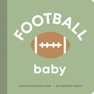 Football Baby: Board Book for Early Learners by Wilson, Danielle