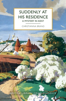 Suddenly at His Residence: A Mystery in Kent by Brand, Christianna