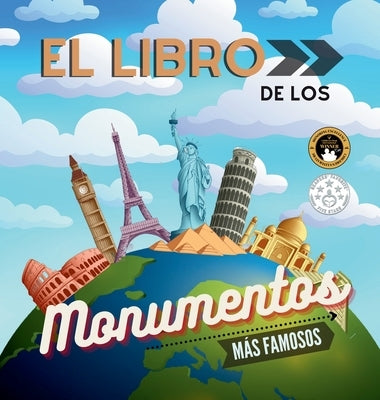 El libro de los monumentos más famosos del mundo: Historia, características y curiosidades explicadas para niños y adultos by John, Samuel