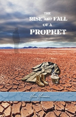 The Rise And Fall Of A Prophet by Jansen, Jan