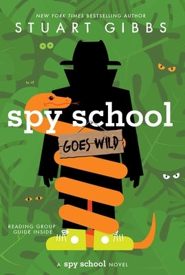 Spy School Goes Wild by Gibbs, Stuart