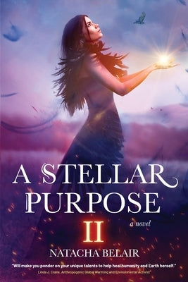 A Stellar Purpose II by Belair, Natacha