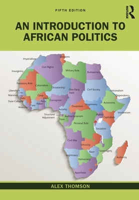 An Introduction to African Politics by Thomson, Alex