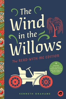 The Wind in the Willows: The Read-With-Me Edition: The Unabridged Story in 20-Minute Reading Sections with Comprehension Questions, Discussion Prompts by Cowan, Ryan