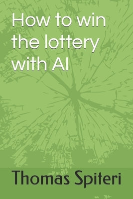 How to win the lottery with AI by Spiteri, Thomas