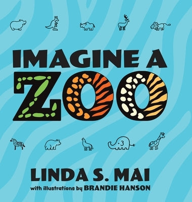 Imagine a Zoo by Mai, Linda S.