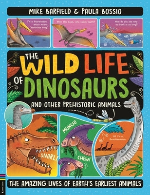 The Wild Life of Dinosaurs and Other Prehistoric Animals by Barfield, Mike