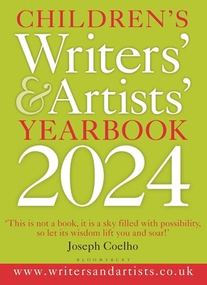 Children's Writers' & Artists' Yearbook 2024: The Best Advice on Writing and Publishing for Children by 