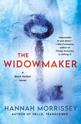 The Widowmaker: A Black Harbor Novel by Morrissey, Hannah