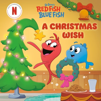 A Christmas Wish (Dr. Seuss's Red Fish, Blue Fish) by Roth, Megan