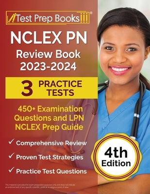 NCLEX PN Review Book 2023 - 2024: 3 Practice Tests (450+ Examination Questions) and LPN NCLEX Prep Guide [4th Edition] by Rueda, Joshua