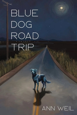 Blue Dog Road Trip by Weil, Ann