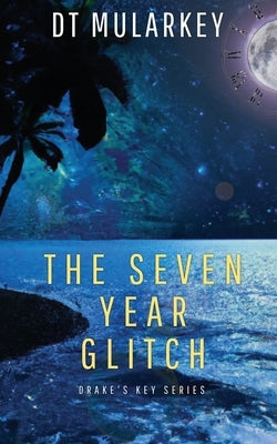 The Seven Year Glitch by Mularkey, Dt