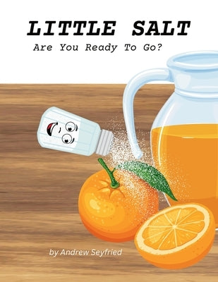 Little Salt: Are You Ready to Go? by Seyfried, Andrew