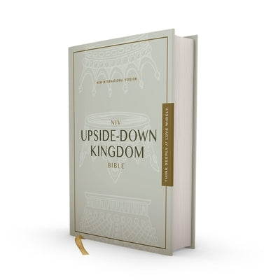 Niv, Upside-Down Kingdom Bible, Hardcover, Gray, Comfort Print: Think Deeply // Love Widely by Sprinkle, Preston