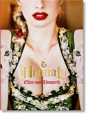 Ellen Von Unwerth. Heimat by Von Unwerth, Ellen