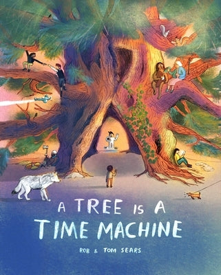 A Tree Is a Time Machine by Sears