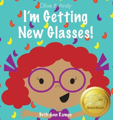 I'm Getting New Glasses! by Ramos, Beth Ann