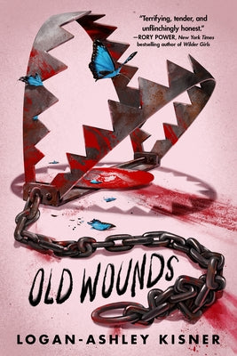 Old Wounds by Kisner, Logan-Ashley