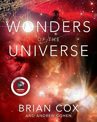 Wonders of the Universe by Cox, Brian