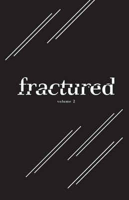 Fractured Lit Anthology Volume 2 by Philyaw, Deesha