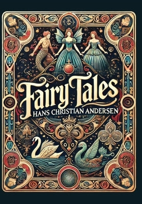 Fairy Tales by Hans Christian Andersen (Collector's Edition) (Laminated Hardback with Jacket) by Andersen, Hans Christian