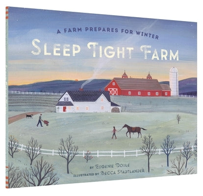 Sleep Tight Farm: A Farm Prepares for Winter by Doyle, Eugenie