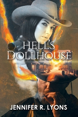 Hell's Dollhouse by Jennifer R Lyons