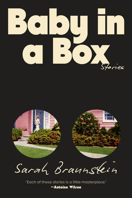 Baby in a Box: Stories by Braunstein, Sarah