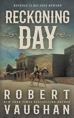 Reckoning Day: A Classic Western Novella by Vaughan, Robert