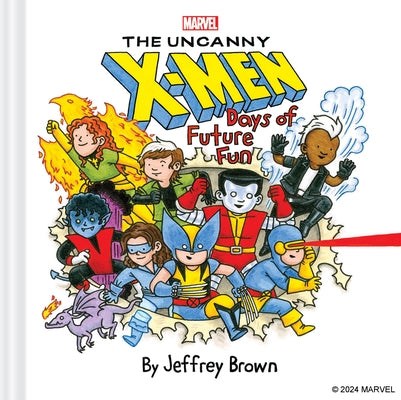 Marvel the Uncanny X-Men: Days of Future Fun by Brown, Jeffrey