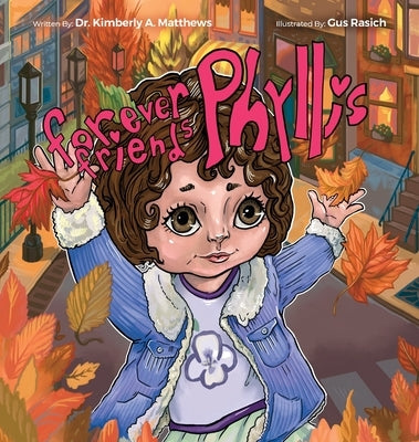 Forever Friends 4: Phyllis by Matthews, Kimberly