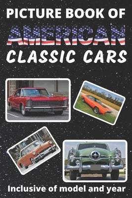 Picture Book of American Classic Cars: For Seniors with Dementia Large Print Dementia Activity Book for Car Lovers Present/Gift Idea for Alzheimer/Str by Books, Mountain Top