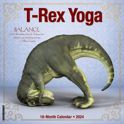 T-Rex Yoga 2024 12 X 12 Wall Calendar by Willow Creek Press