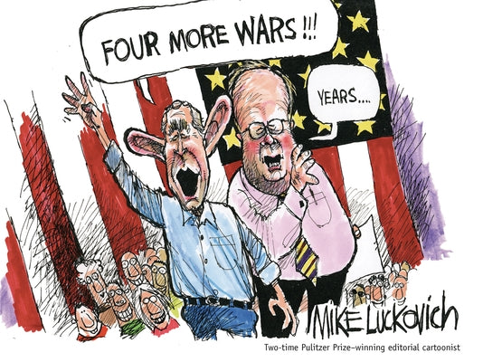 Four More Wars! by Luckovich, Mike