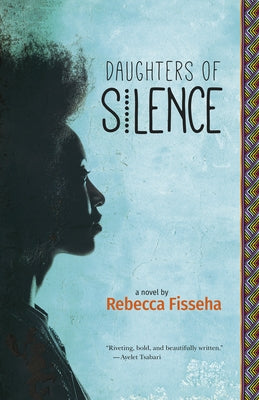 Daughters of Silence by Fisseha, Rebecca