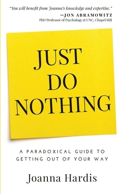 Just Do Nothing by Hardis, Joanna