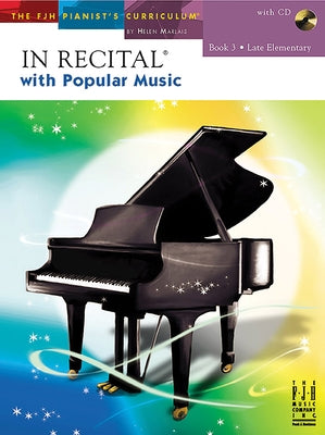 In Recital(r) with Popular Music, Book 3 by Marlais, Helen